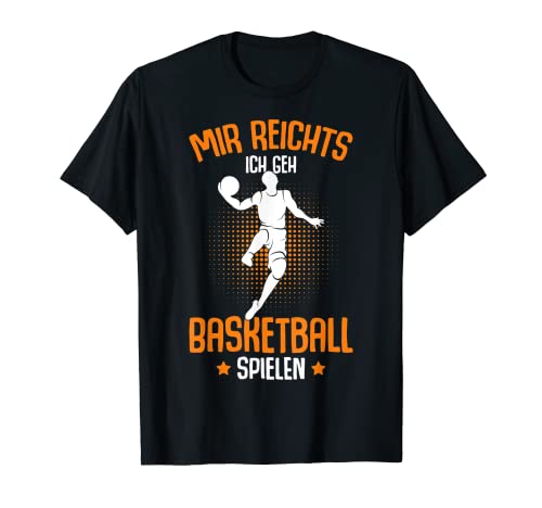 Mir reichts ich geh Basketball spielen Basketballer Jungen T-Shirt von Coole Basketball Geschenke