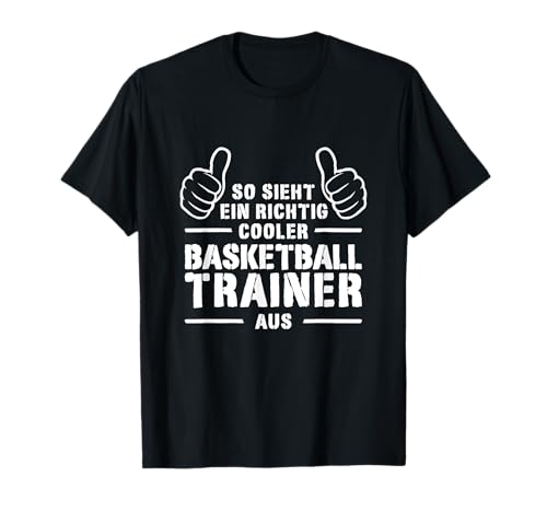 Coole Basketball Shirts & Trainer Geschenke Basketballtrainer Coach Basketball Trainer Geschenk T-Shirt für Damen und Herren, Schwarz, S von Coole Basketball Shirts & Trainer Geschenke