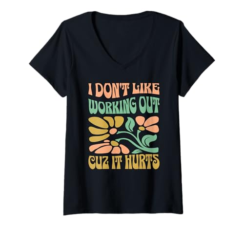 Damen I Don't Like Working Out Cuz It Hurts Boho Floral Retro T-Shirt mit V-Ausschnitt Damen I Don't Like Working Out Cuz It Hurts Boho Floral Retro T-Shirt mit V-Ausschnitt von Coole Boho Designs für Frauen Männer Jugendliche