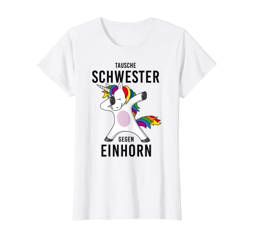 Tausche Schwester gegen Einhorn Mädchen T-Shirt Tausche Schwester gegen Einhorn Mädchen T-Shirt von Coole Einhörner für Damen und Mädchen