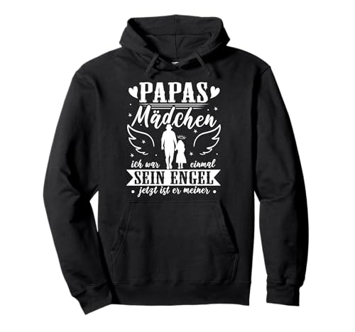 Papas Mädchen Ich War Einmal Sein Engel Jetzt Ist Er Meiner Pullover Hoodie von Coole Familien Sprüche und Geschenke