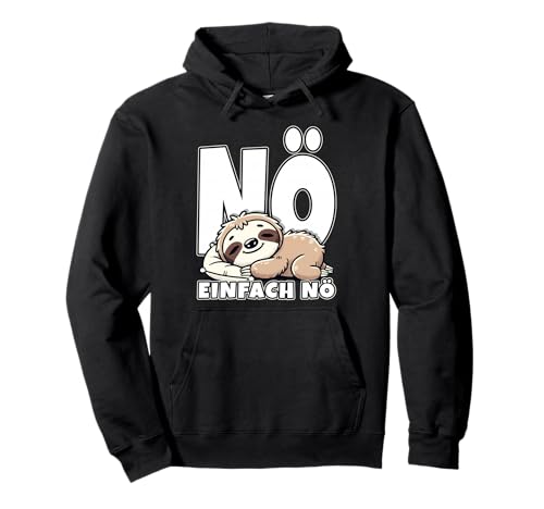 Nö einfach nö Faultier Statement Kinder Mädchen Junge Lustig Pullover Hoodie von Coole Faulenzer Sarkasmus Sprüche Herren Damen