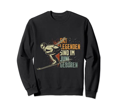 Ski Legenden sind im Juni geboren Geburtstag Jungs Männer Sweatshirt Ski Legenden sind im Juni geboren Geburtstag Jungs Männer Sweatshirt von Coole Geburtstag Geschenkideen Skifahrer Skifans