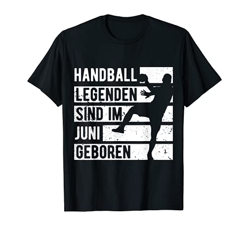 Handball Legenden sind im Juni geboren Jungs Geburtstag T-Shirt von Coole Geburtstag Geschenkideen für Handballer