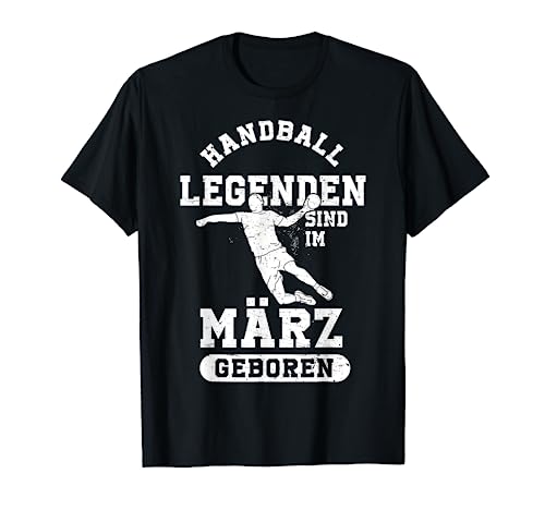 Handball Legenden sind im März geboren Jungs Geburtstag T-Shirt von Coole Geburtstag Geschenkideen für Handballer