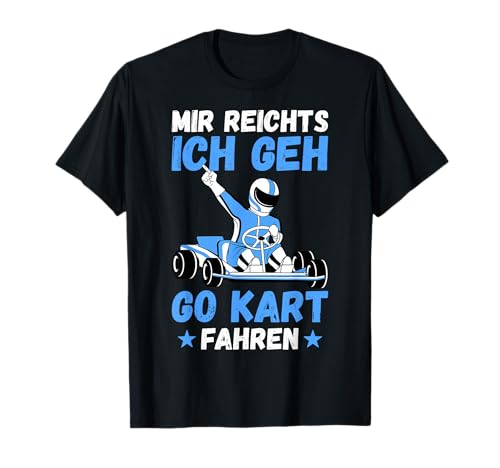 Mir reichts ich geh Go Kart fahren Rennkart Gokart Jungen T-Shirt von Coole Go Kart & Kartsport Geschenke