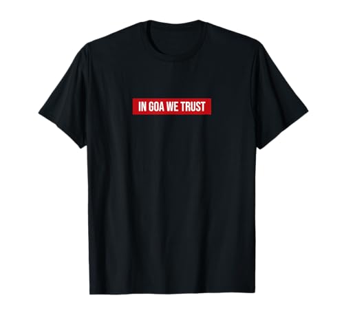 In Goa We Trust, Goa Trance Techno Psychedelic T-Shirt In Goa We Trust, Goa Trance Techno Psychedelic T-Shirt von Goa Trance Fan Shop