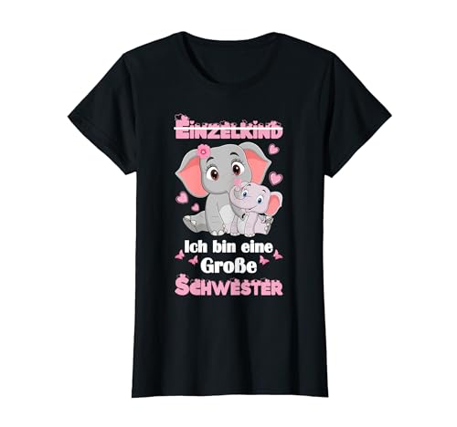 Einzelkind Ich bin eine Große Schwester Elefanten Mädchen T-Shirt von Coole Große Schwester Elefanten