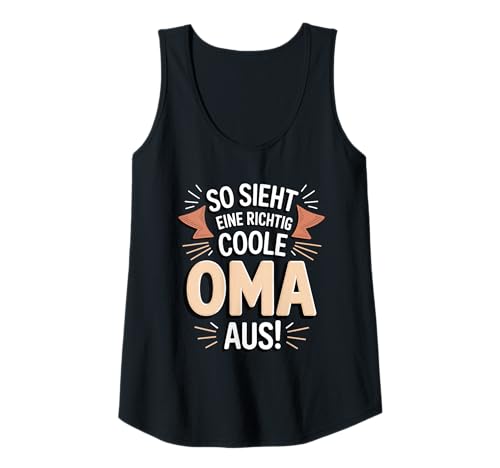 Damen So Sieht eine Richtig Coole Oma Großmutter aus Tank Top Damen So Sieht eine Richtig Coole Oma Großmutter aus Tank Top von Coole Großmutter Familie Oma Outfits