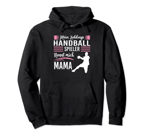 Mein Lieblings Handballspieler Nennt Mich Mama Handball Pullover Hoodie von Coole Handballspieler & Handballer Zubehör