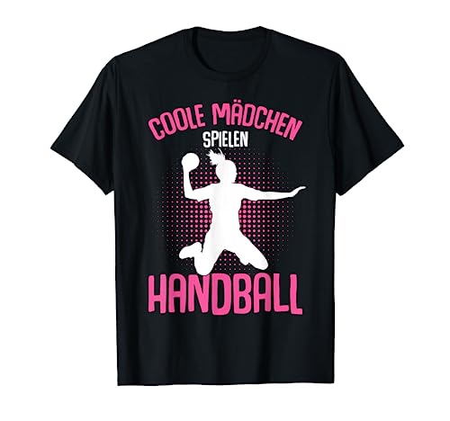 Coole Mädchen Spielen Handball Handballerin T-Shirt von Coole Handballspielerin & Handballer Zubehör