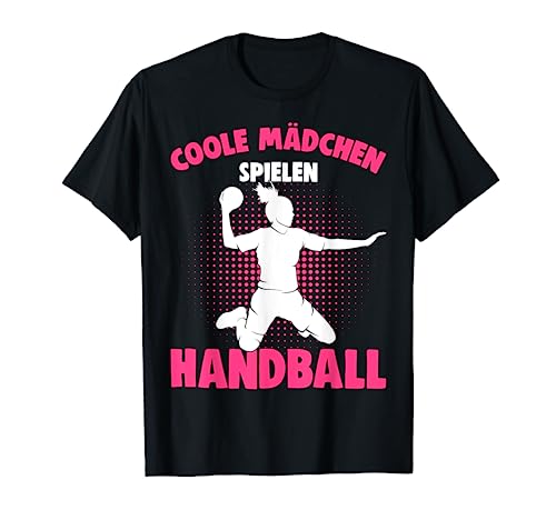 Coole Mädchen spielen Handball Handballerin T-Shirt von Coole Handballspielerin & Handballer Zubehör