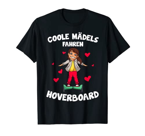Coole Mädels fahren Hoverboard Kinder Mädchen T-Shirt Coole Mädels fahren Hoverboard Kinder Mädchen T-Shirt von Coole Hoverboarder & E-Board Geschenke