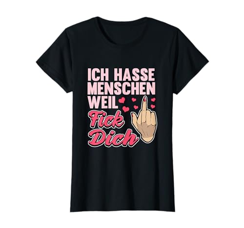 Lustig Ich hasse Menschen Frauen Mittelfinger Spruch T-Shirt von Coole Ich hasse Menschen Sprüche Deko Geschenkidee