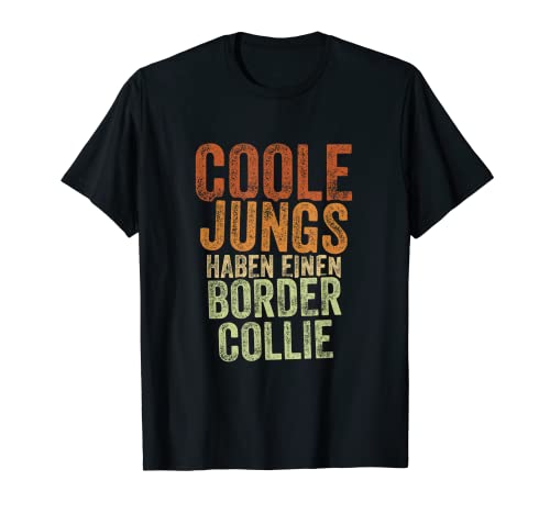 Coole Jungs haben einen Border Collie T-Shirt Coole Jungs haben einen Border Collie T-Shirt von Coole Jungs haben einen Border Collie