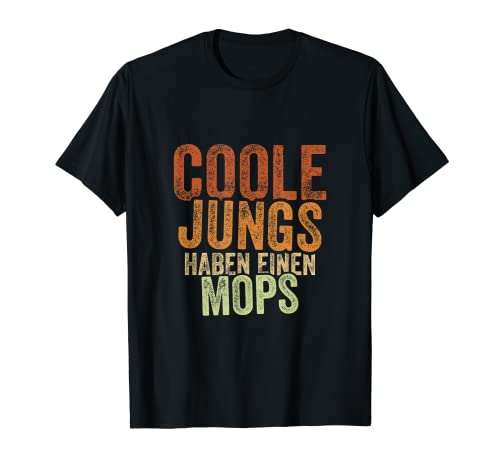 Coole Jungs haben einen Mops T-Shirt Coole Jungs haben einen Mops T-Shirt von Coole Jungs haben einen Mops