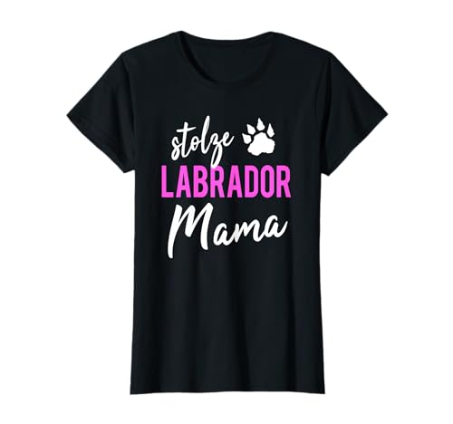 Labrador Mama T Shirt Stolz Labbi Frauchen Mutter Geschenk T-Shirt von Coole Labrador Retriever T-Shirts & Geschenke