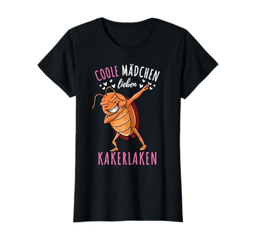 Coole Mädchen Lieben Kakerlaken T-Shirt von Coole Mädchen Lieben Kakerlaken
