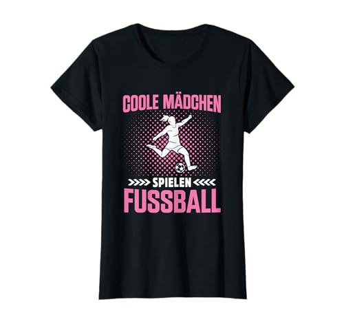 Coole Mädchen spielen Fussball Mädchenfussball Fussballerin T-Shirt von Coole Mädchen Sachen Fussballgeschenkideen