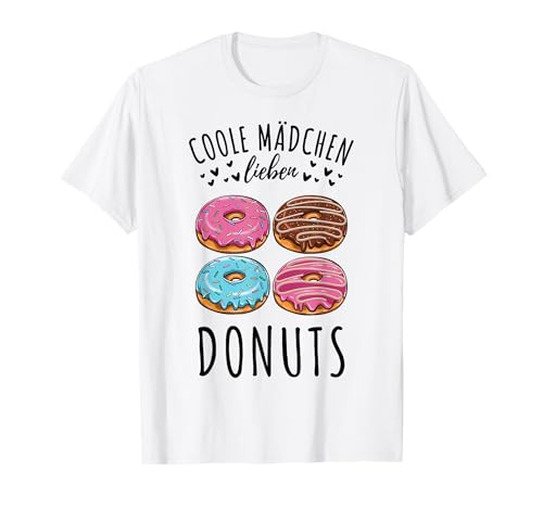 Coole Mädchen lieben Donuts T-Shirt Coole Mädchen lieben Donuts T-Shirt von Coole Mädchen lieben Donuts