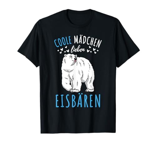 Coole Mädchen lieben Eisbären T-Shirt Coole Mädchen lieben Eisbären T-Shirt von Coole Mädchen lieben Eisbären