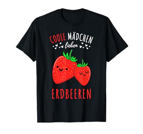 Coole Mädchen lieben Erdbeeren T-Shirt von Coole Mädchen lieben Erdbeeren