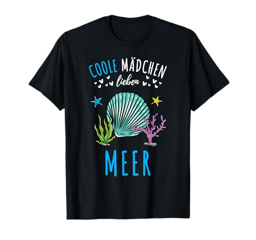 Coole Mädchen lieben Meer T-Shirt Coole Mädchen lieben Meer T-Shirt von Coole Mädchen lieben Meer