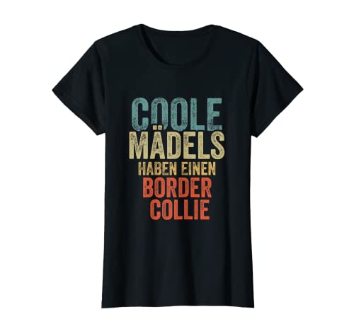 Coole Mädels haben einen Border Collie T-Shirt von Coole Mädels haben einen Border Collie