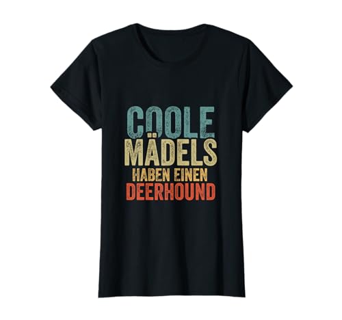 Coole Mädels haben einen Deerhound T-Shirt Coole Mädels haben einen Deerhound T-Shirt von Coole Mädels haben einen Deerhound