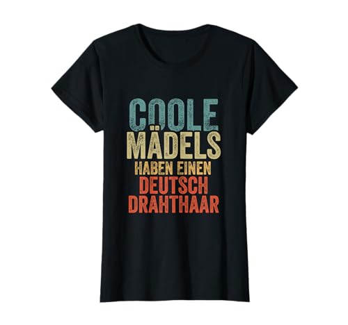 Coole Mädels haben einen Deutsch Drahthaar T-Shirt von Coole Mädels haben einen Deutsch Drahthaar