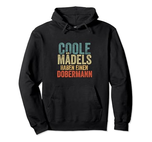 Coole Mädels haben einen Dobermann Pullover Hoodie Coole Mädels haben einen Dobermann Pullover Hoodie von Coole Mädels haben einen Dobermann