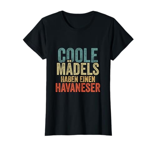 Coole Mädels haben einen Havaneser T-Shirt Coole Mädels haben einen Havaneser T-Shirt von Coole Mädels haben einen Havaneser