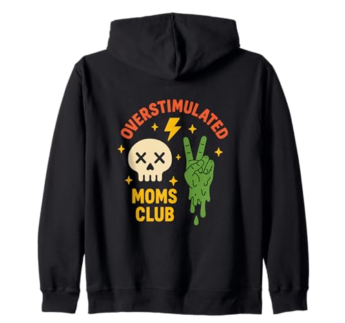 Overstimulated Moms Club Lustiger Mama Alltag Humor Mutter Kapuzenjacke von Coole Mütter Club Overstimulated Moms Club Spruch