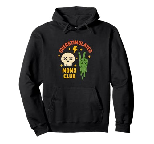 Overstimulated Moms Club Lustiger Mama Alltag Humor Mutter Pullover Hoodie von Coole Mütter Club Overstimulated Moms Club Spruch