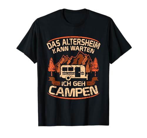 Das Altersheim Kann Warten Ich Geh Campen Opa Camper Männer T-Shirt von Coole Opas Campen Opa Camping Herren Geschenke