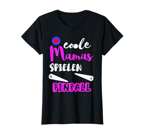 Coole Mamas Spielen Pinball Mutter Retro Flipper Mama T-Shirt von Coole Pinball Gaming Flipperautomat