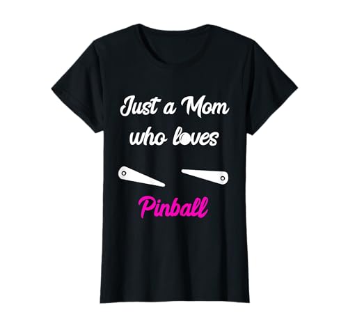 Nur eine Mutter, die Flipper liebt Mama Flipper Mother Player T-Shirt Nur eine Mutter, die Flipper liebt Mama Flipper Mother Player T-Shirt von Coole Pinball Gaming Flipperautomat