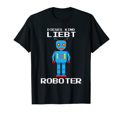 Kind Roboter Robotik Liebe Geschenk T-Shirt T-Shirt von Coole Roboter & Robotik Designs