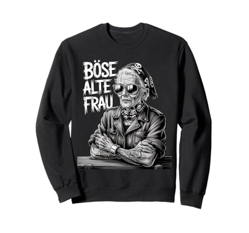 Böse Alte Frau - Motorrad Rocker Bike Spruch Geschenk Damen Sweatshirt von Coole Rocker Oma Biker Frauen Sprüche Damenshirt