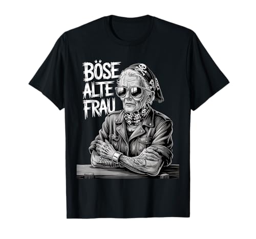 Böse Alte Frau - Motorrad Rocker Bike Spruch Geschenk Damen T-Shirt von Coole Rocker Oma Biker Frauen Sprüche Damenshirt