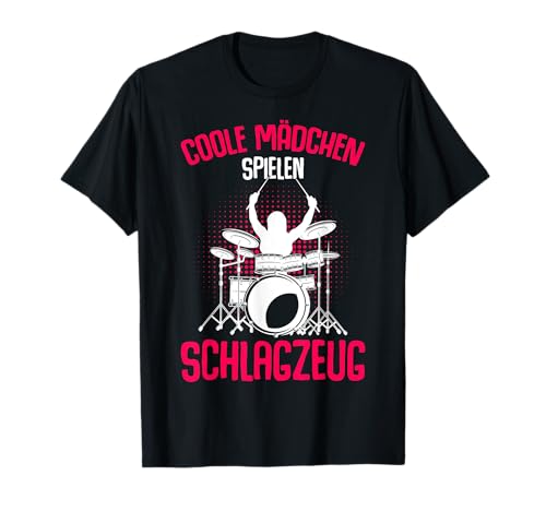 Coole Mädchen spielen Schlagzeug Schlagzeuger Kinder Drummer T-Shirt von Coole Schlagzeugerinnen Geschenke