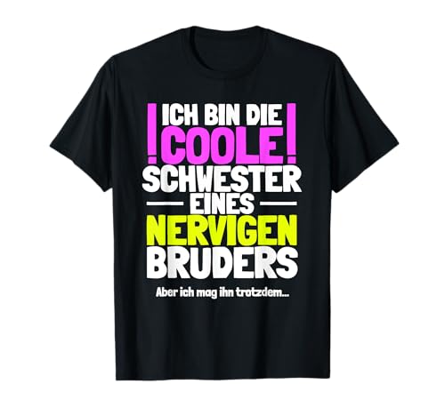 Coole Schwester Nerviger Bruder Geschwister Mädchen Teenager T-Shirt Coole Schwester Nerviger Bruder Geschwister Mädchen Teenager T-Shirt von Coole Schwester Geschenke Nerviger Bruder Geschenk