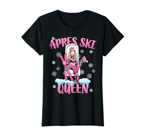Apres Ski Queen Skifahrer Sprüche Damen T-Shirt von Coole Skifahren Apres Ski Wintersport Geschenke