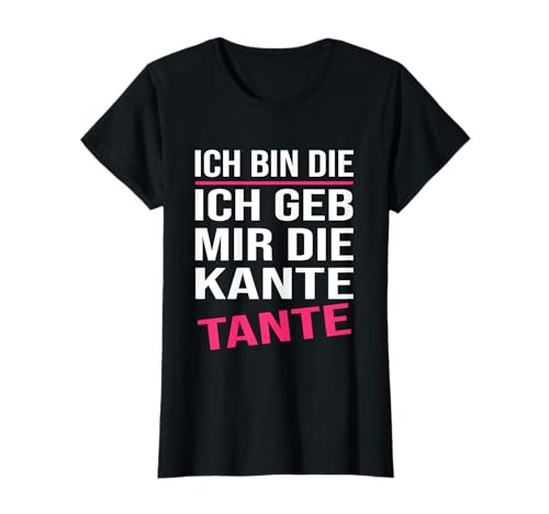 Damen-Spruch-Geschenk mit lustigem Rand T-Shirt von Coole Tante Sprüche Trinken Geschenkidee Outfits