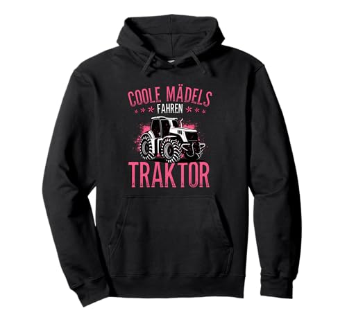 Coole Mädels fahren Traktor Landwirt Farmer Landwirtin Pullover Hoodie von Coole Traktor Sprüche für Landwirte 1aY
