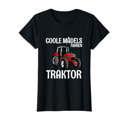 Coole Mädels fahren Traktor Landwirt Landwirtin Farmer T-Shirt von Coole Traktor Sprüche für Landwirte 1aY