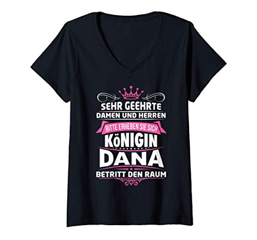 Damen Dana Vorname Königin Geschenk Name Lustiger Spruch Witz T-Shirt mit V-Ausschnitt von Coole Vorname Geschenke & Outfits