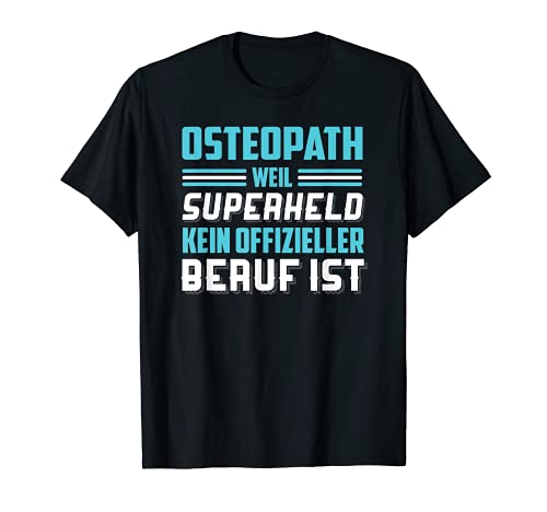 Herren Osteopath Superheld - Lustig Tolle Osteopathen Sprüche Memes T-Shirt Herren Osteopath Superheld - Lustig Tolle Osteopathen Sprüche Memes T-Shirt von Coole Witzige Tolle Osteopathen Sprüche Geschenke