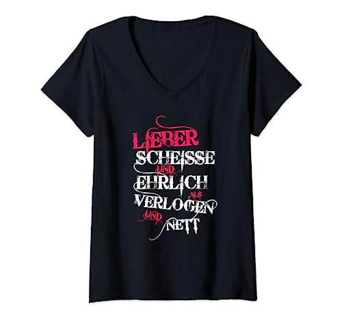 Damen Lieber scheisse und ehrlich als verlogen und nett T-Shirt mit V-Ausschnitt Damen Lieber scheisse und ehrlich als verlogen und nett T-Shirt mit V-Ausschnitt von Cooler Spruch Geschenk