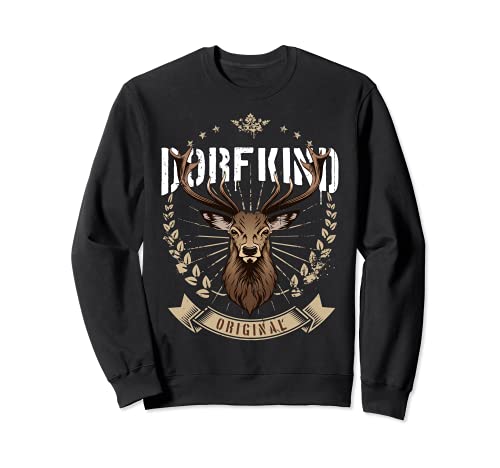 Dorfkind Hirsch Dorf Kind Original Spruch Land Herren Damen Sweatshirt Dorfkind Hirsch Dorf Kind Original Spruch Land Herren Damen Sweatshirt von Cooles Dorfkind